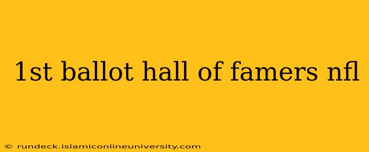 1st ballot hall of famers nfl