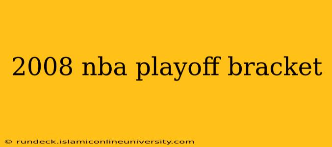 2008 nba playoff bracket