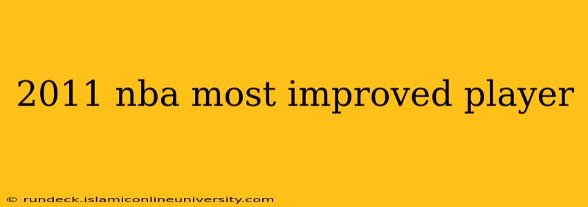 2011 nba most improved player