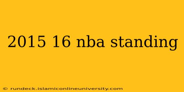 2015 16 nba standing