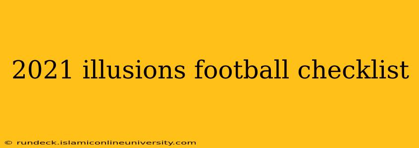 2021 illusions football checklist