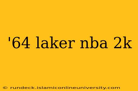 '64 laker nba 2k
