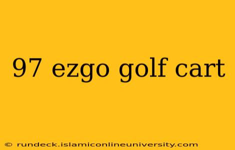 97 ezgo golf cart