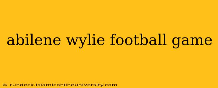 abilene wylie football game
