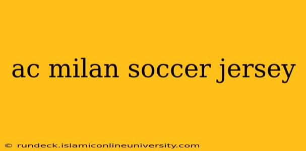 ac milan soccer jersey