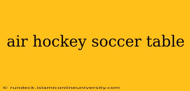 air hockey soccer table