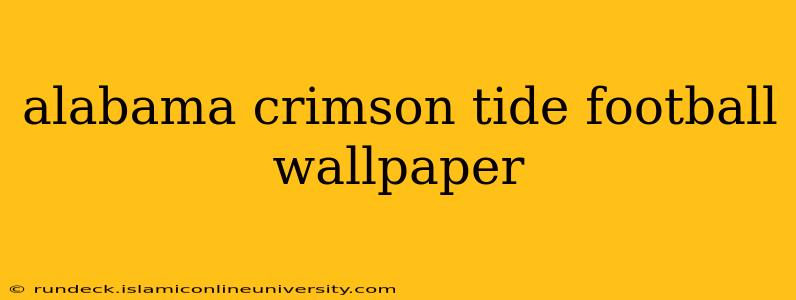 alabama crimson tide football wallpaper