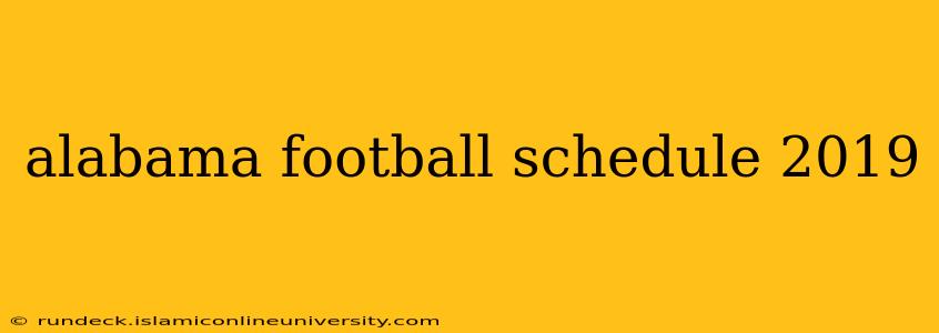 alabama football schedule 2019