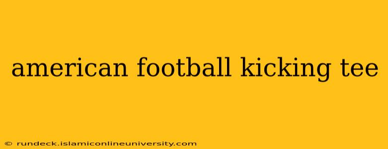 american football kicking tee