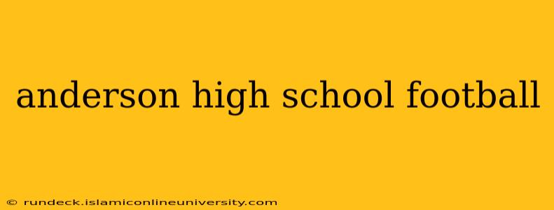 anderson high school football