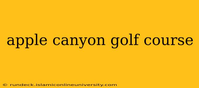 apple canyon golf course