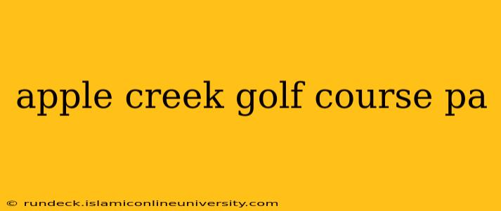 apple creek golf course pa