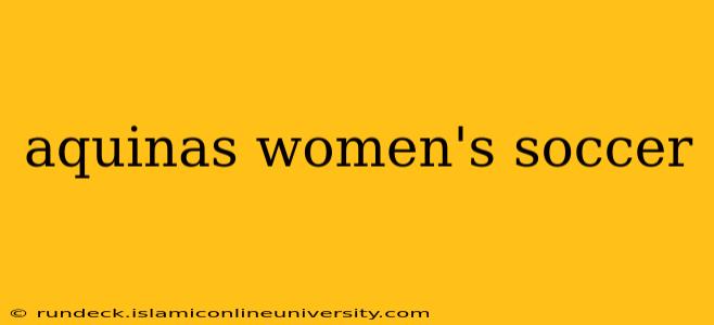 aquinas women's soccer