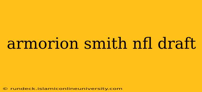 armorion smith nfl draft