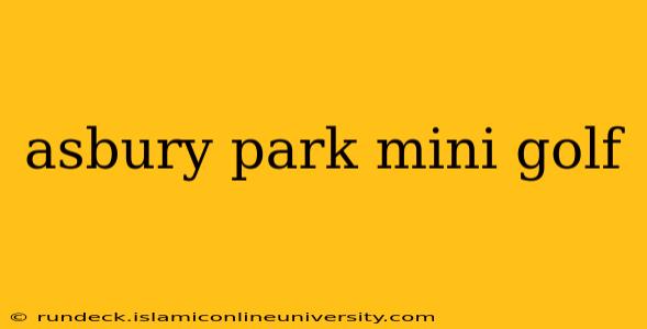 asbury park mini golf