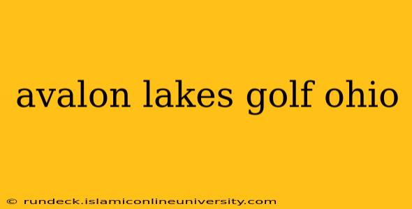avalon lakes golf ohio