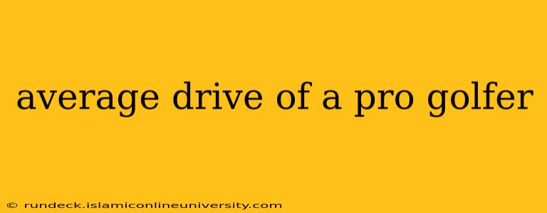 average drive of a pro golfer