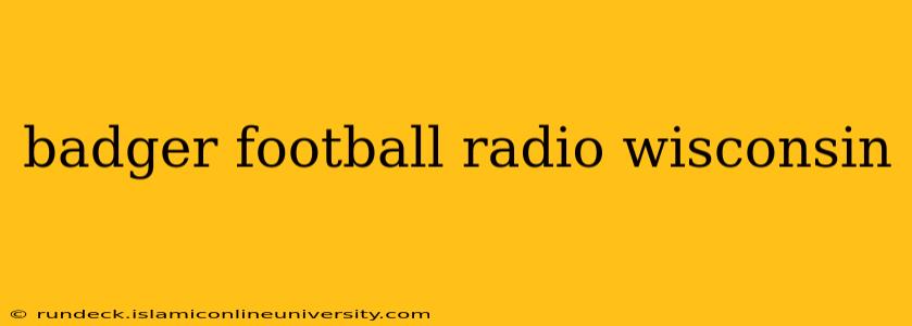 badger football radio wisconsin