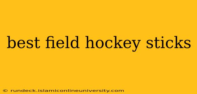 best field hockey sticks