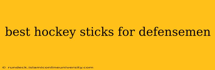 best hockey sticks for defensemen