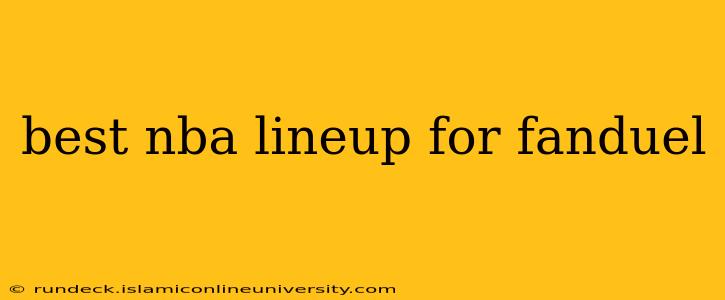 best nba lineup for fanduel