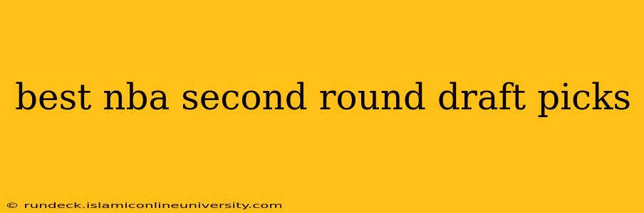best nba second round draft picks