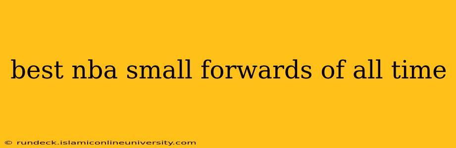 best nba small forwards of all time