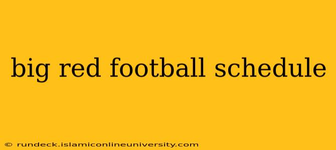big red football schedule