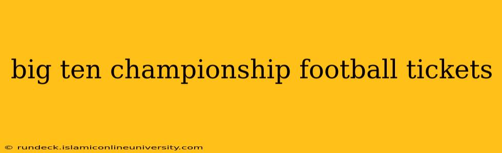 big ten championship football tickets