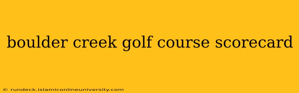 boulder creek golf course scorecard
