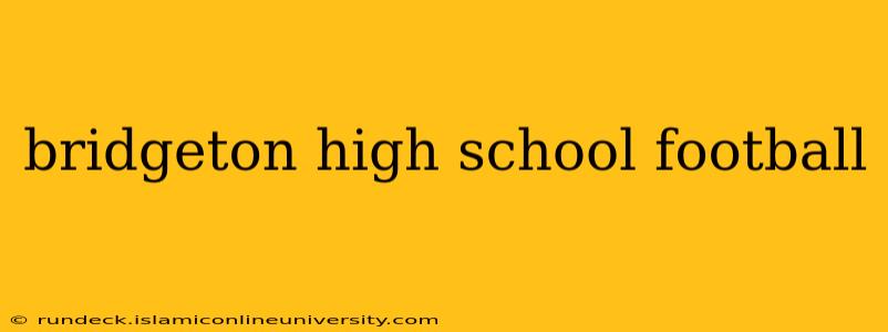 bridgeton high school football