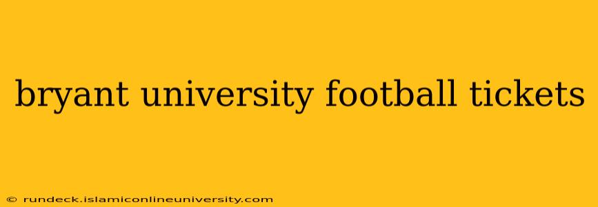 bryant university football tickets