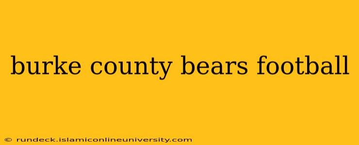 burke county bears football