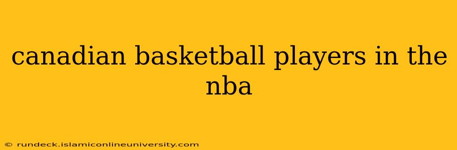 canadian basketball players in the nba