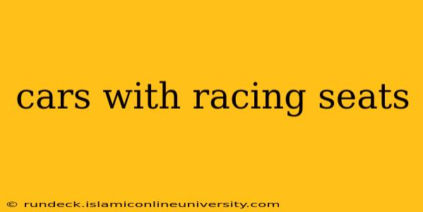 cars with racing seats