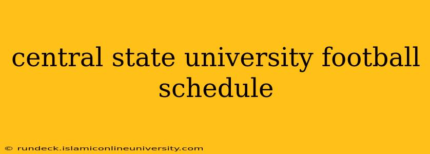 central state university football schedule