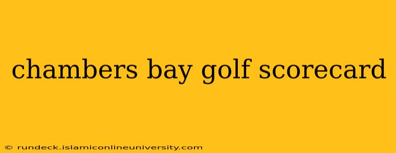 chambers bay golf scorecard