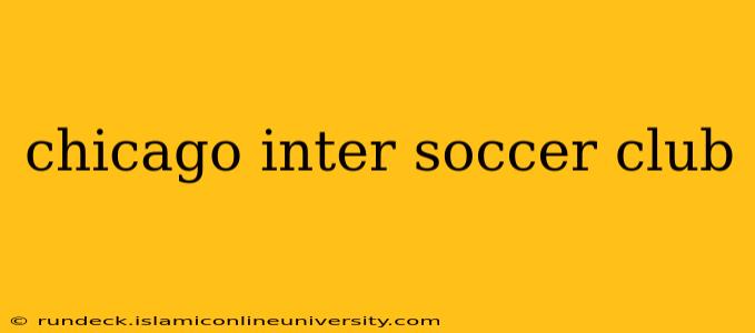 chicago inter soccer club