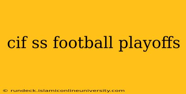 cif ss football playoffs