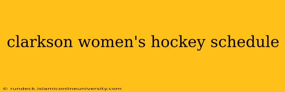 clarkson women's hockey schedule