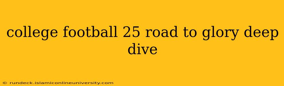 college football 25 road to glory deep dive