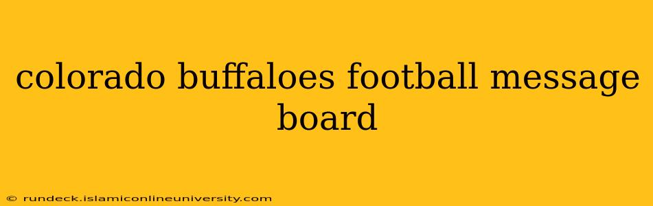 colorado buffaloes football message board
