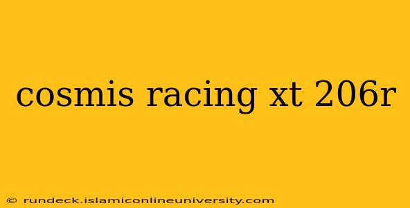 cosmis racing xt 206r