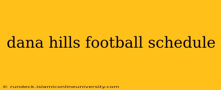 dana hills football schedule