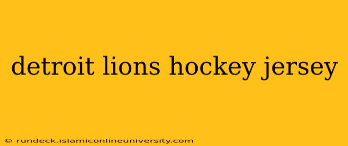 detroit lions hockey jersey