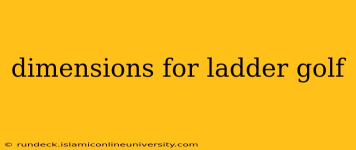 dimensions for ladder golf