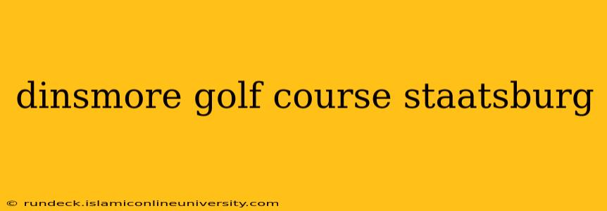 dinsmore golf course staatsburg