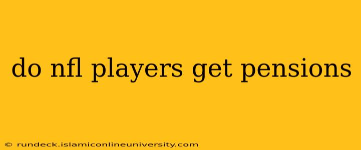 do nfl players get pensions