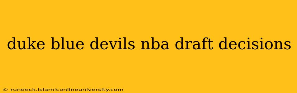 duke blue devils nba draft decisions