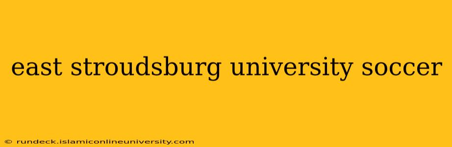 east stroudsburg university soccer